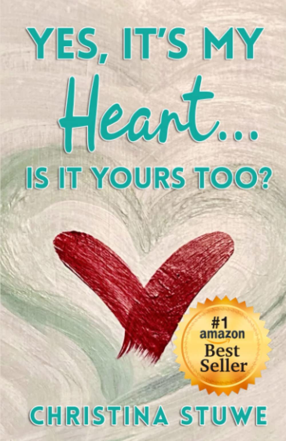 Yes, It’s My Heart… Is It Yours Too? Health, Nutrition & Fitness