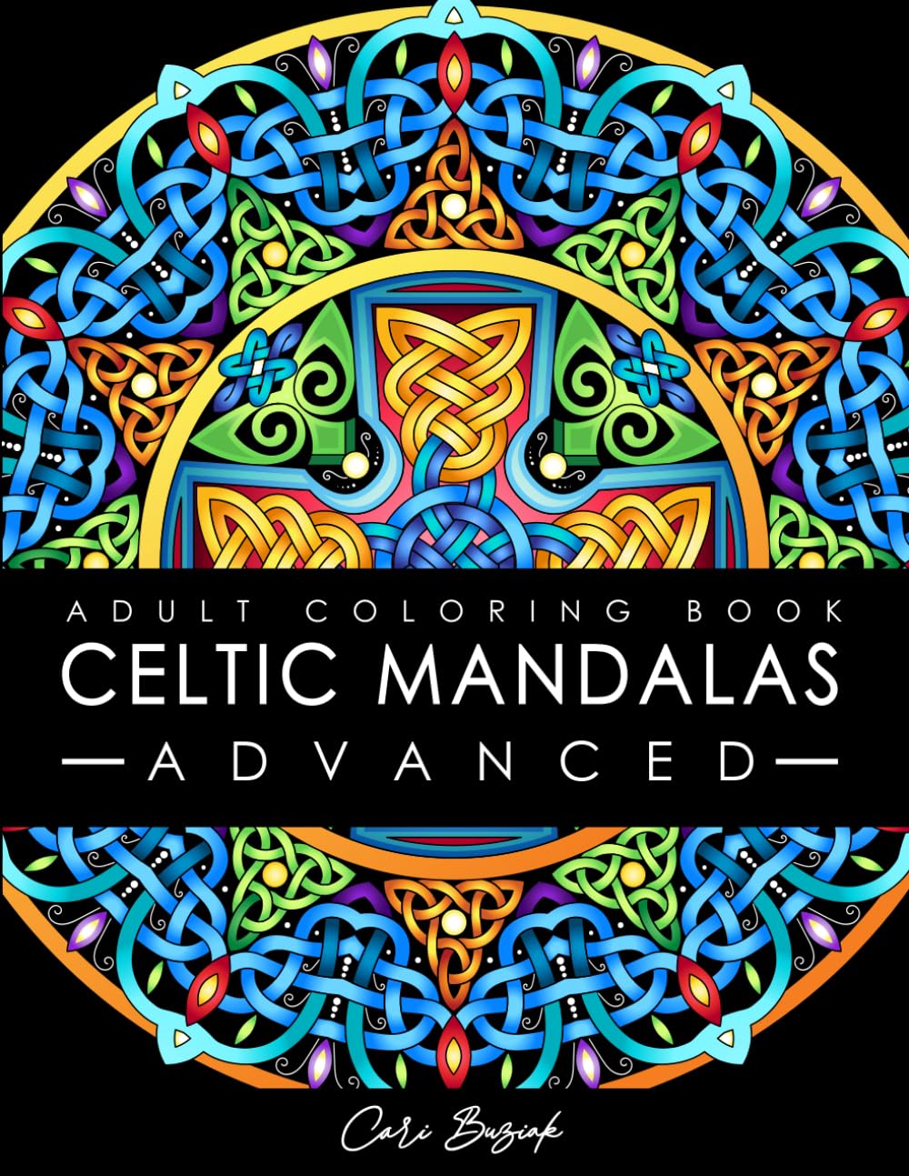 Celtic Mandalas - Advanced - adult coloring book: 50 pages of detailed Celtic designs to color, 8.5"x11" (Coloring Books by Cari Buziak / AonCelticArt) Hobbies & Crafts