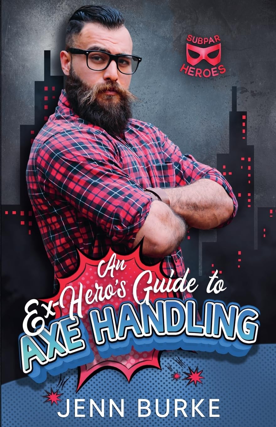 An Ex-Hero's Guide to Axe Handling LGBTQ+