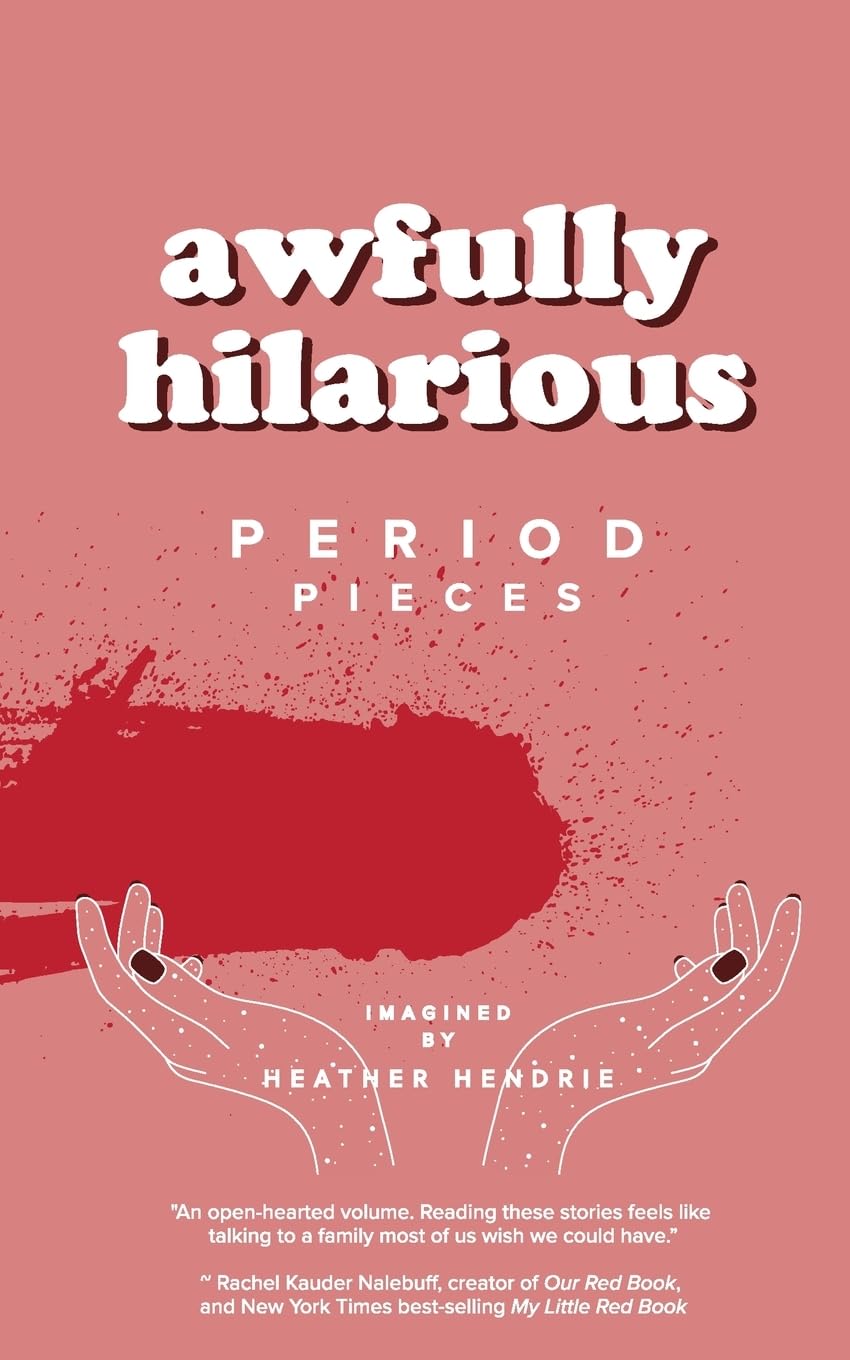 awfully hilarious: period pieces Medicine
