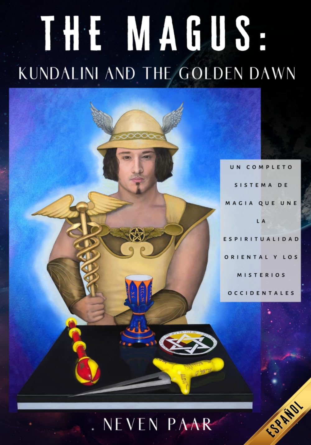 The Magus: Kundalini and the Golden Dawn (Edición Estándar): Un Completo Sistema de Magia que une la Espiritualidad Oriental y los Misterios Occidentales Religion & Esotericism