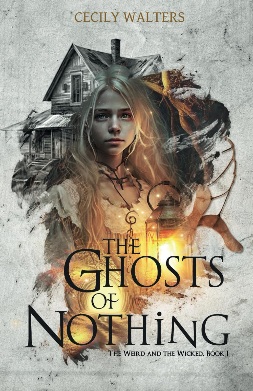 The Ghosts of Nothing (The Weird and the Wicked, Band 1) Horror & Creepy
