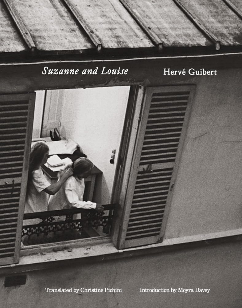Hervé Guibert: Suzanne and Louise Travel
