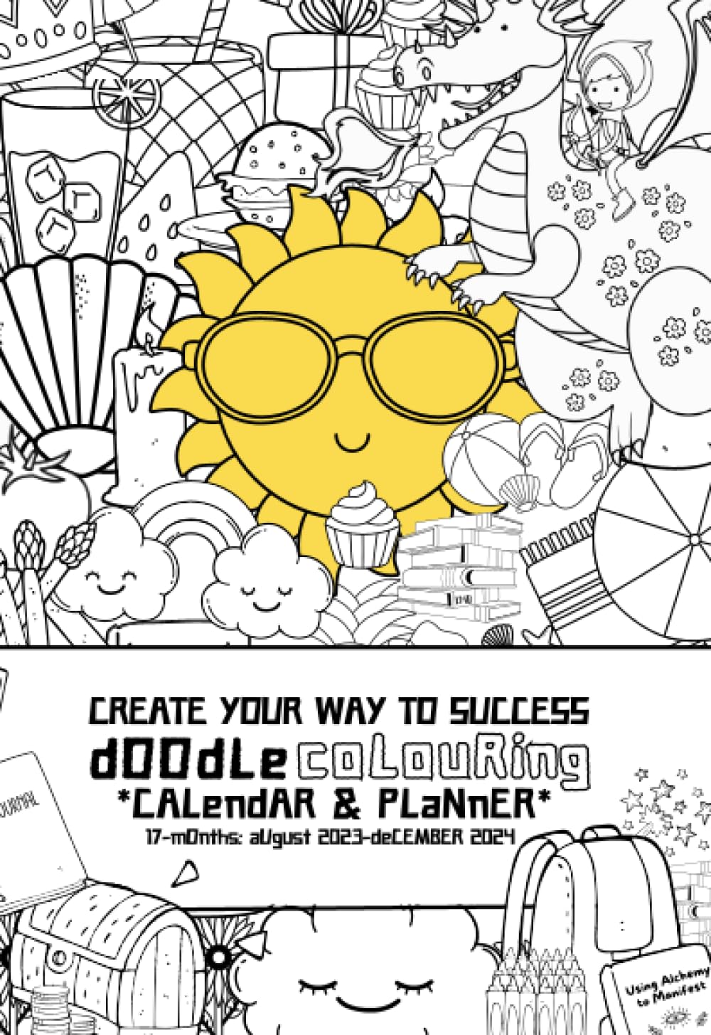 Create Your Way to Success: Doodle Colouring Calendar & Planner: 17-months: August 2023-December 2024 Books