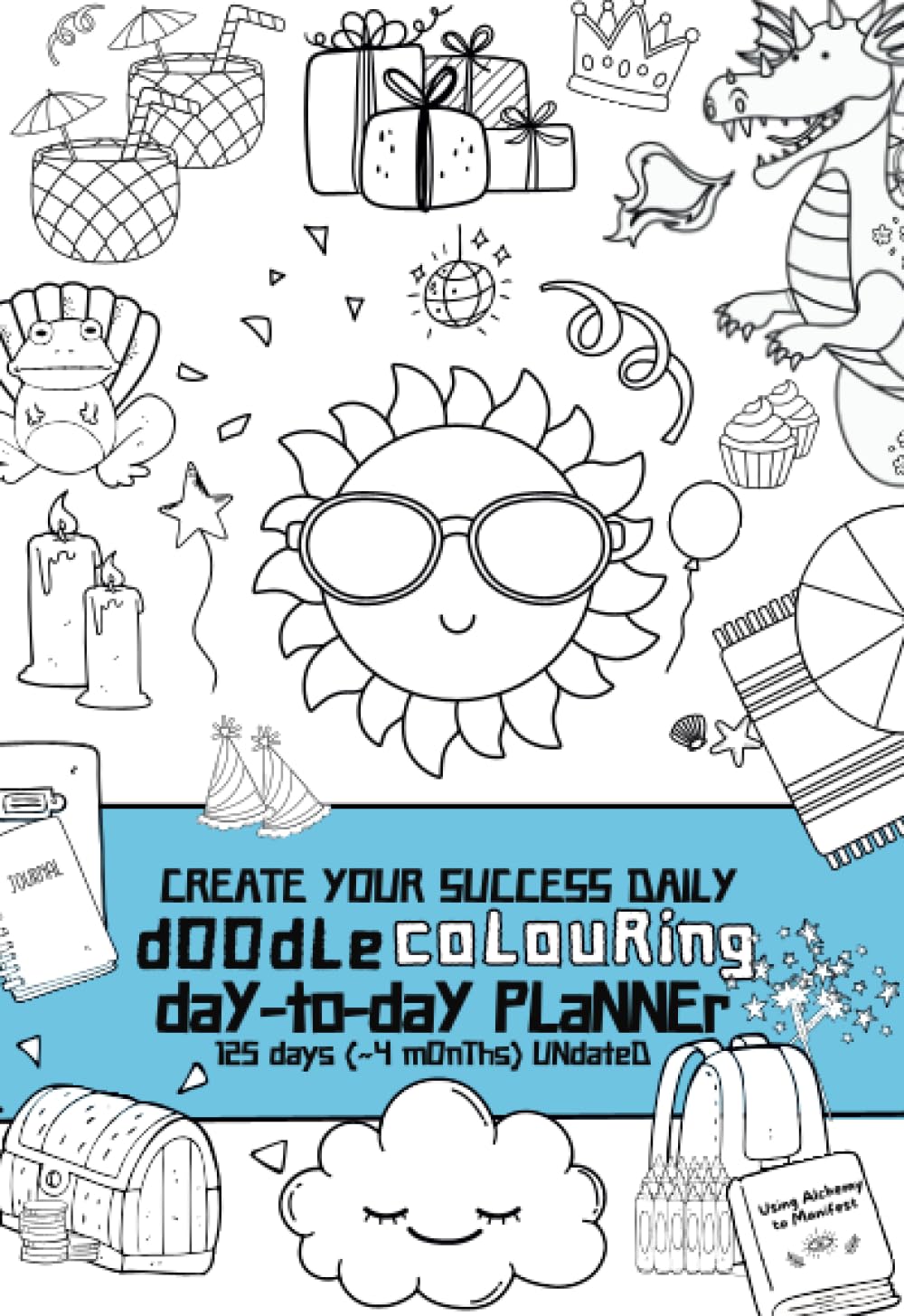 Create Your Success Daily: Doodle Colouring Day-to-Day Planner Health, Nutrition & Fitness