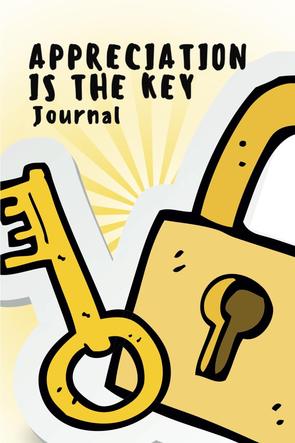 Appreciation is the Key Journal: Teen, Adult, Women, Men, Self-Esteem and Confidence Building, Compact 6 x 9 inches, 190 pages, 6 months undated Lifestyle