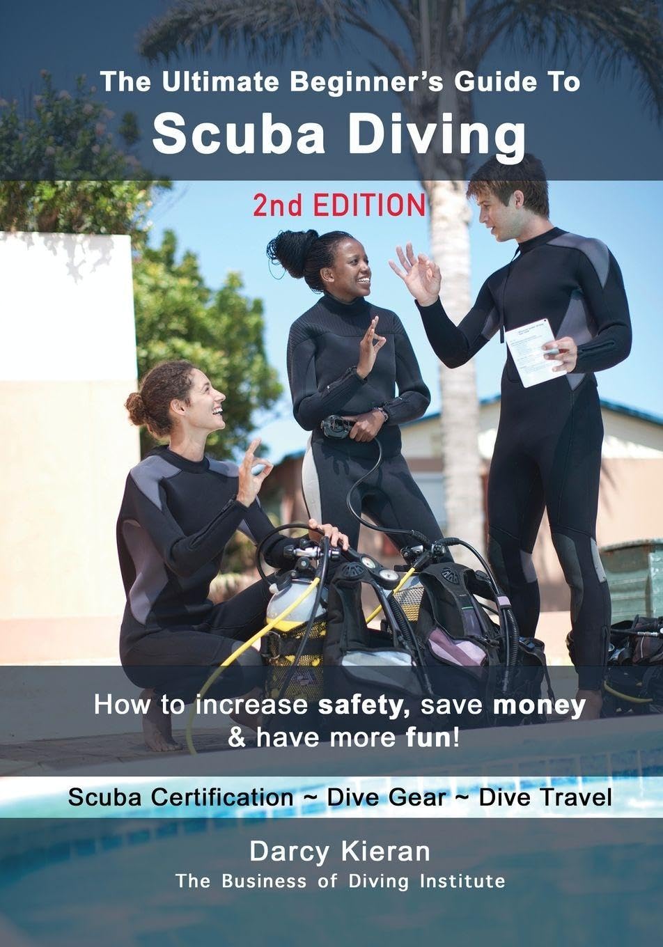 The Ultimate Beginner's Guide to Scuba Diving (2nd Ed.) Leisure & Fun