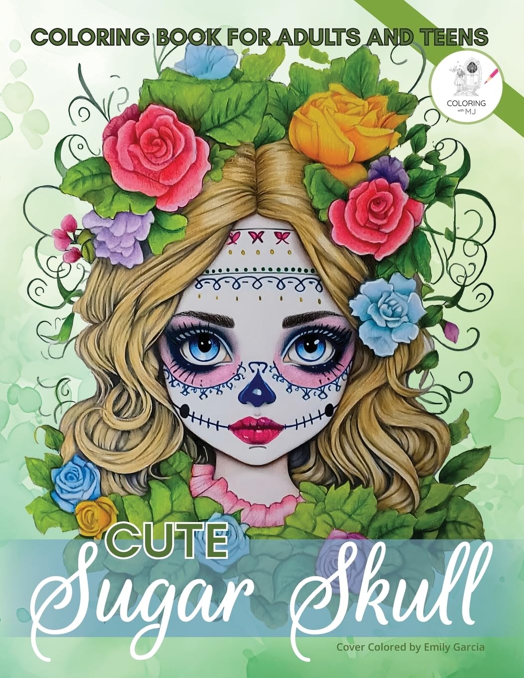 Cute Sugar Skull Coloring Book for Adults and Teens Books