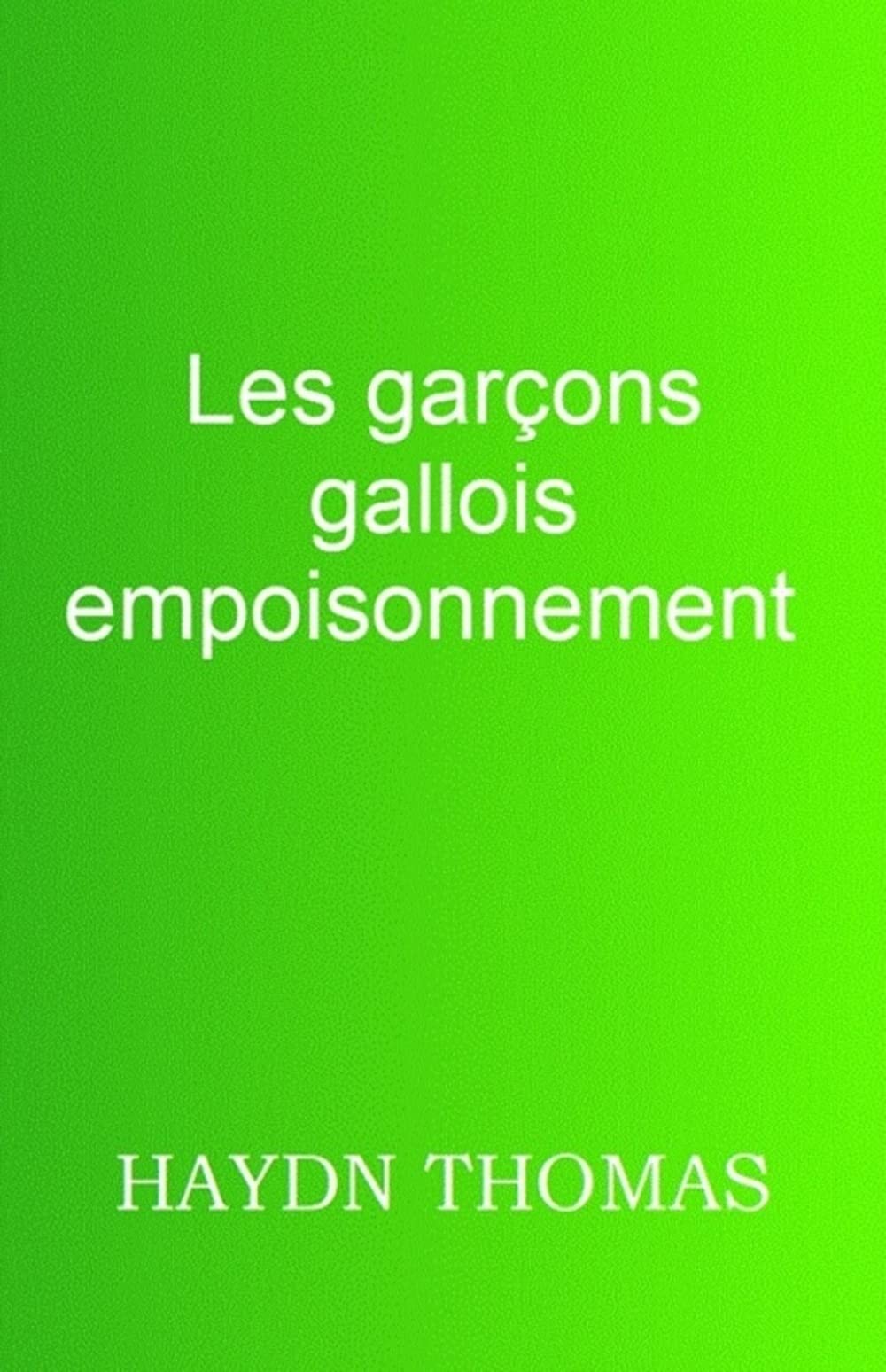 Les garçons gallois empoisonnement book