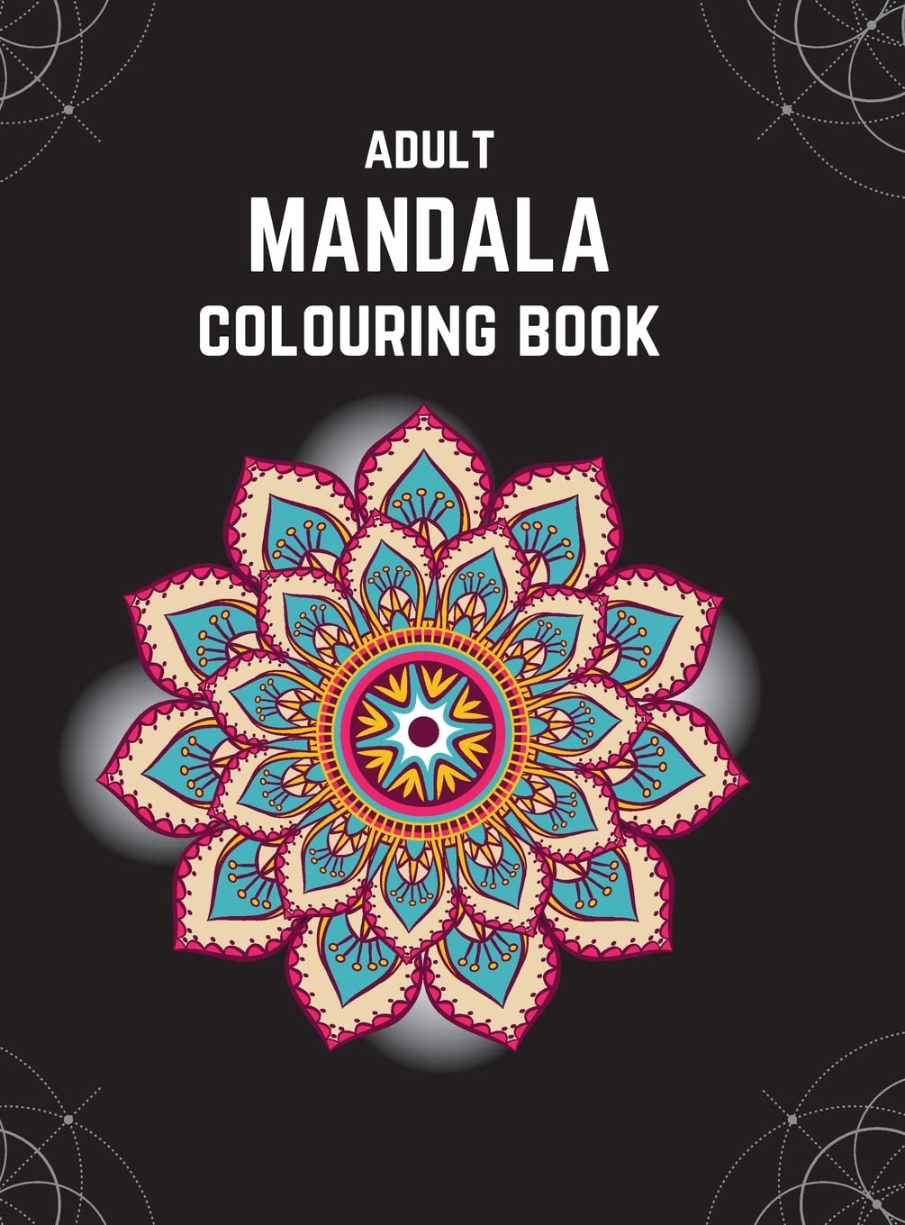 Adult Mandala Colouring Book (Deluxe Hardcover Edition) Film, Art & Culture