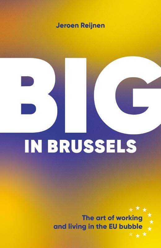 Big in Brussels: The art of working and living in the EU Bubble Social Sciences