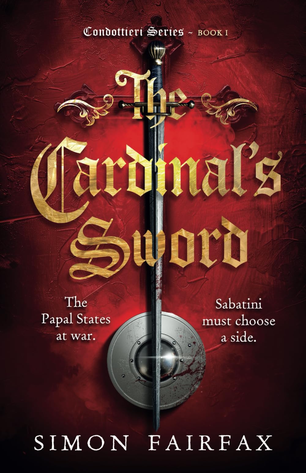 The Cardinal's Sword (Condotierri series, Band 1) Action & Adventure