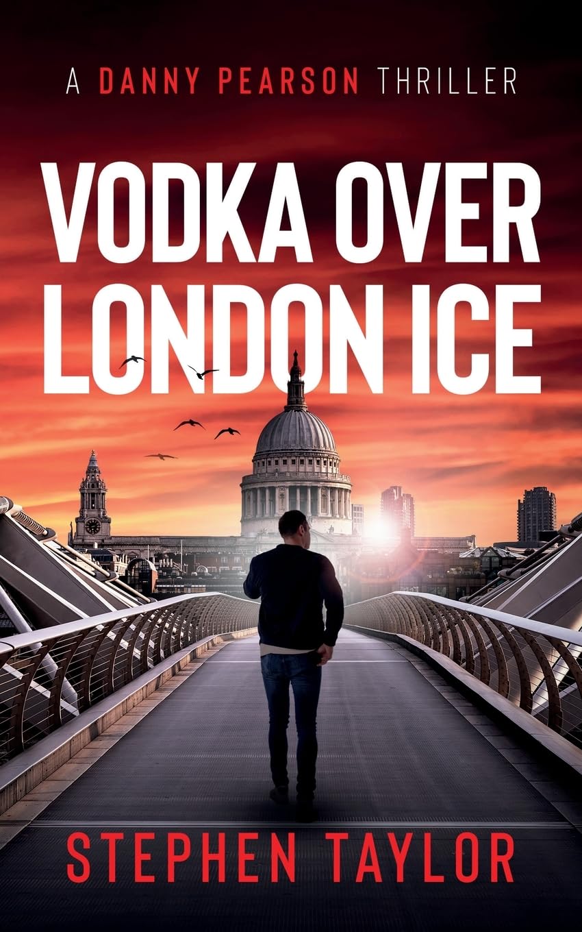 Vodka Over London Ice (A Danny Pearson Thriller, Band 1) Action & Adventure