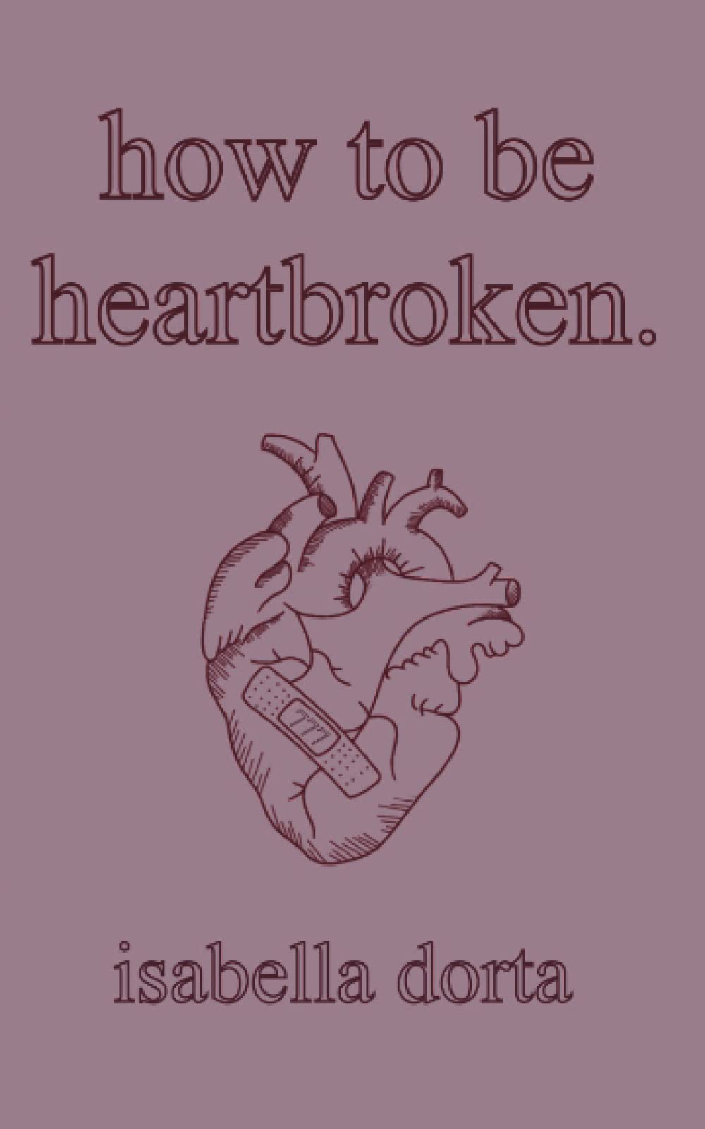 Product Image: how to be heartbroken
