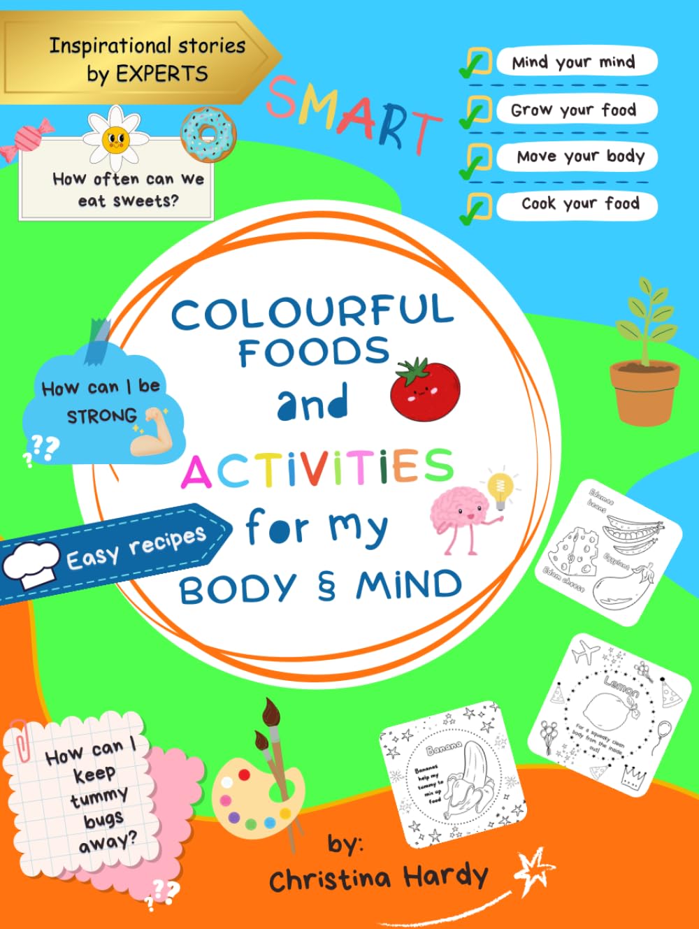 Colourful Foods and Activities for my Body and Mind Non-fiction