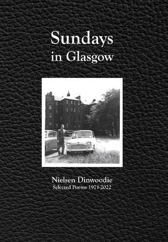 Sundays in Glasgow: Selected Poems 1971-2022 Poetry