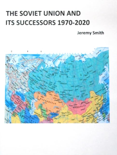 The Soviet Union and Its Successors 1970-2020 Business, Finance & Career
