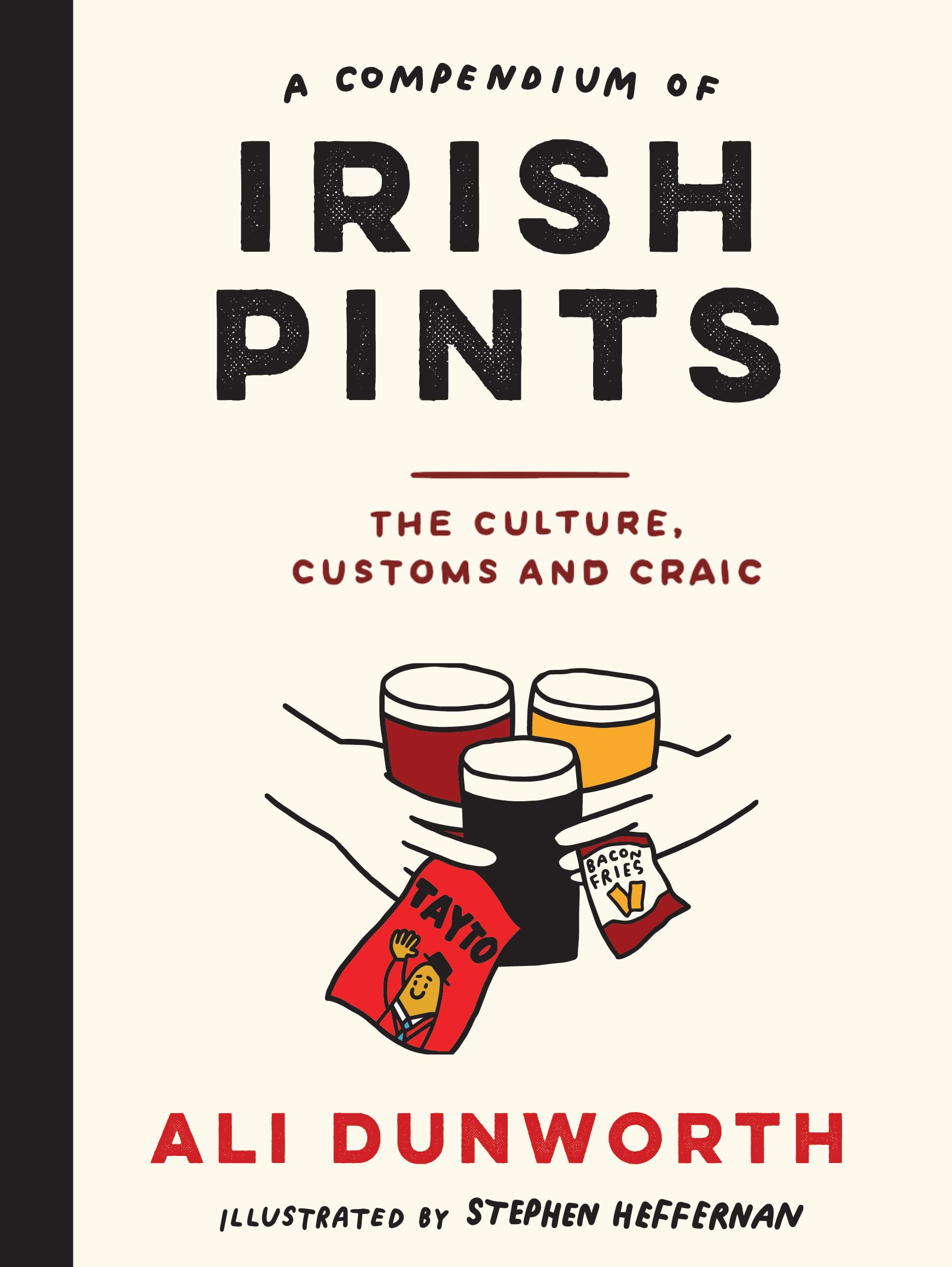 A Compendium of Irish Pints: The Culture, Customs and Craic Social Sciences