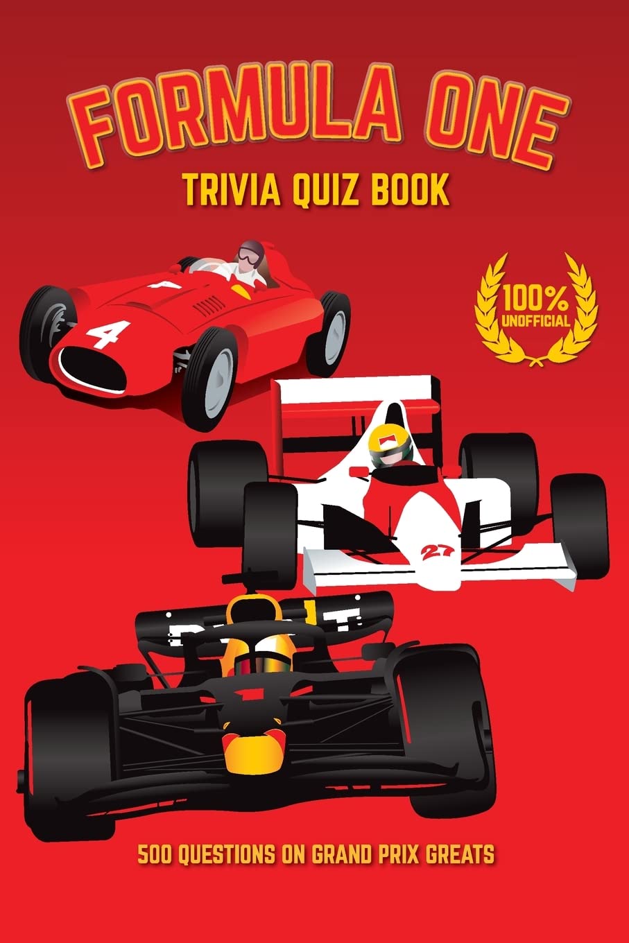 Formula One Trivia Quiz Book: 500 Questions on Grand Prix Greats (Sports Quiz Books) Leisure & Fun