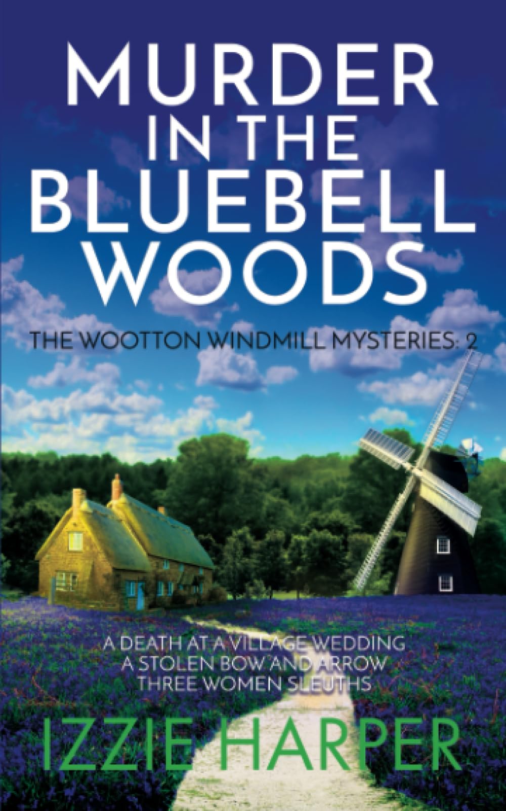 Murder in the Bluebell Woods (The Wootton Windmill Mysteries, Band 2) Detective & CSI