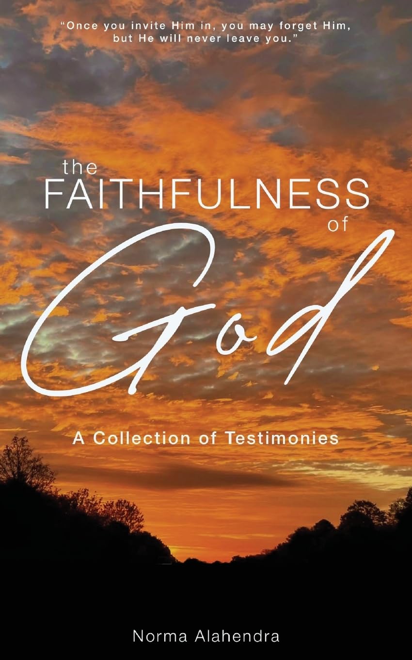 The Faithfulness of God: A Collection of Testimonies Politics & Society