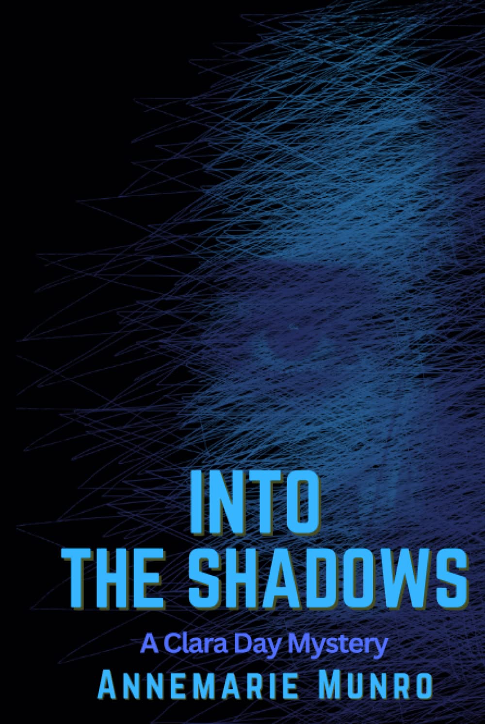 Into the Shadows: A Clara Day Mystery Action & Adventure