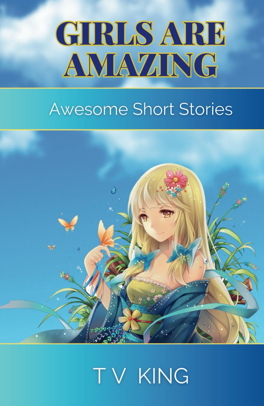 Girls Are Amazing: Awesome Short Stories Novels & Short Stories