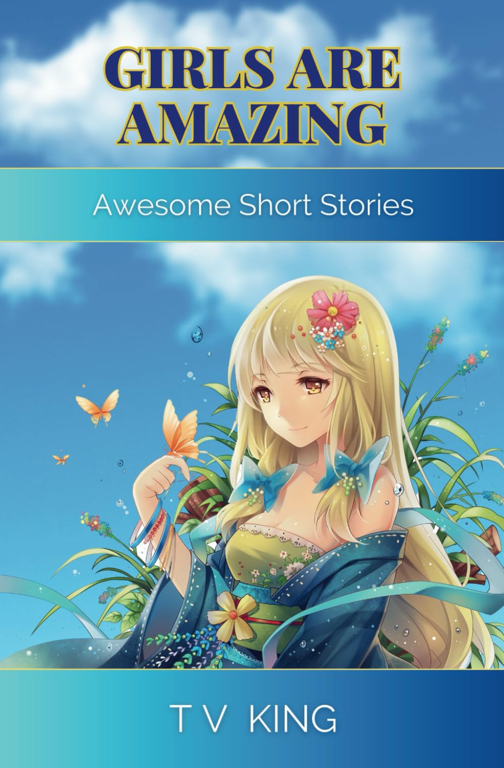 Girls Are Amazing: Awesome Short Stories Novels & Short Stories