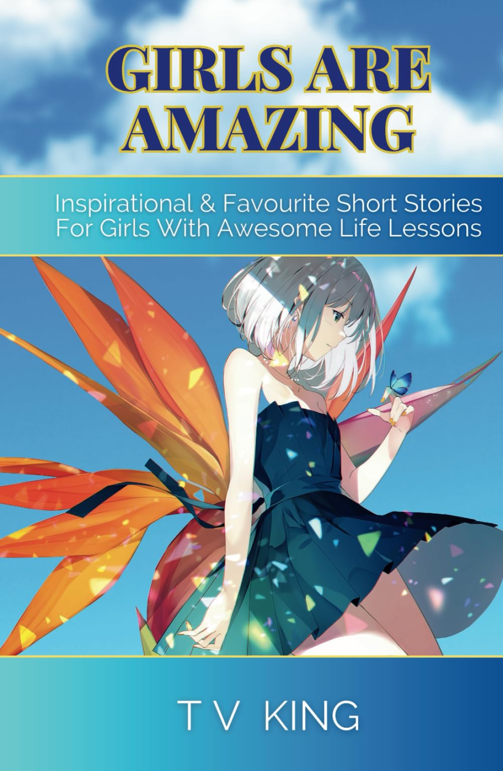 Girls Are Amazing: Inspirational & Favourite Short Stories For Girls With Awesome Life Lessons Lifestyle