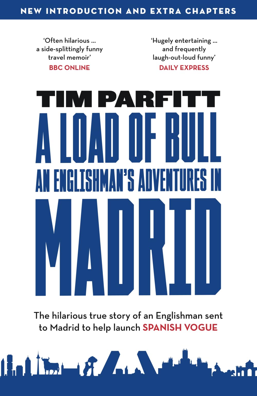 A Load of Bull - An Englishman's Adventures in Madrid Memories