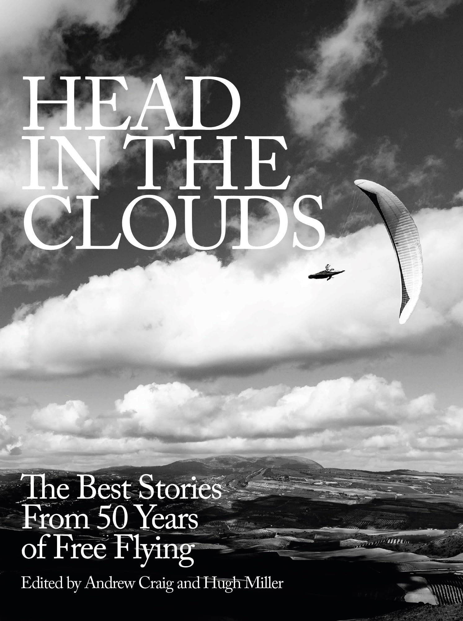 Head in the Clouds: The best stories from 50 years of free flying Leisure, Home & Garden