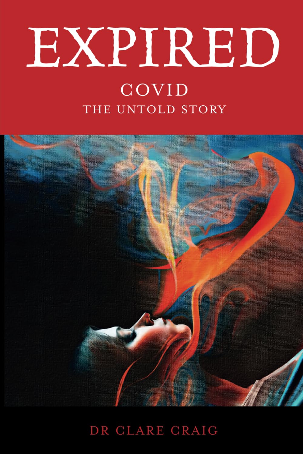 Expired: Covid the untold story book