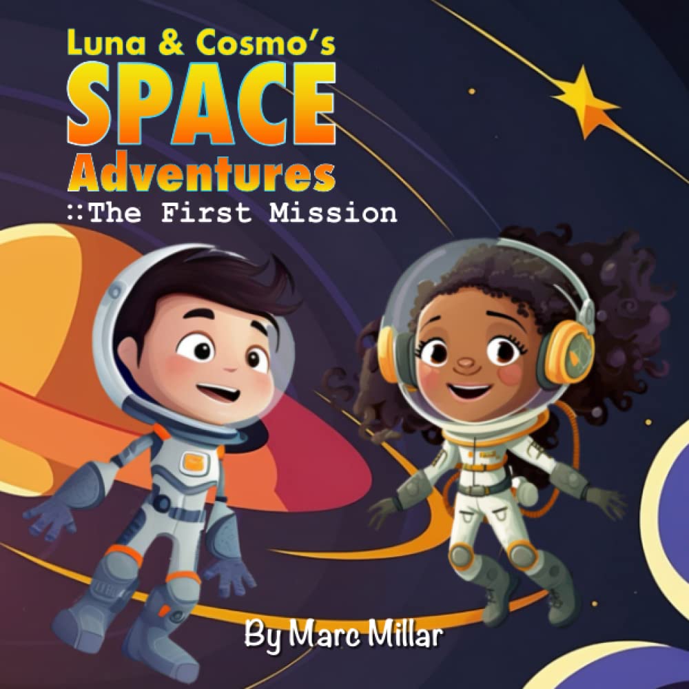 Luna and Cosmo's Space Adventures:: The First Mission Books