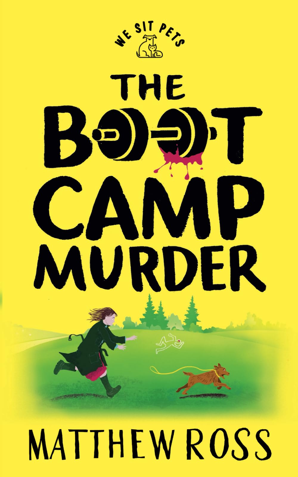 The Boot Camp Murder: We Sit Pets (The "We Sit Pets" Mysteries, Band 1) Detective & CSI