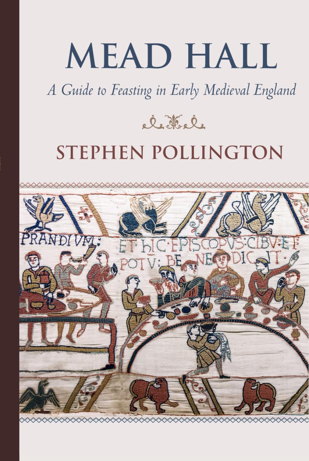 Mead Hall - A Guide to Feasting in Early Medieval England Social Sciences