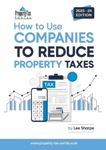 How To Use Companies To Reduce Property Taxes 2023-24 Law