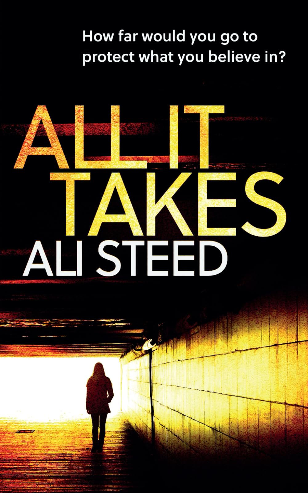 All It Takes: How far would you go to protect what you believe in? (DCI Caroline Cramer series) Detective & CSI