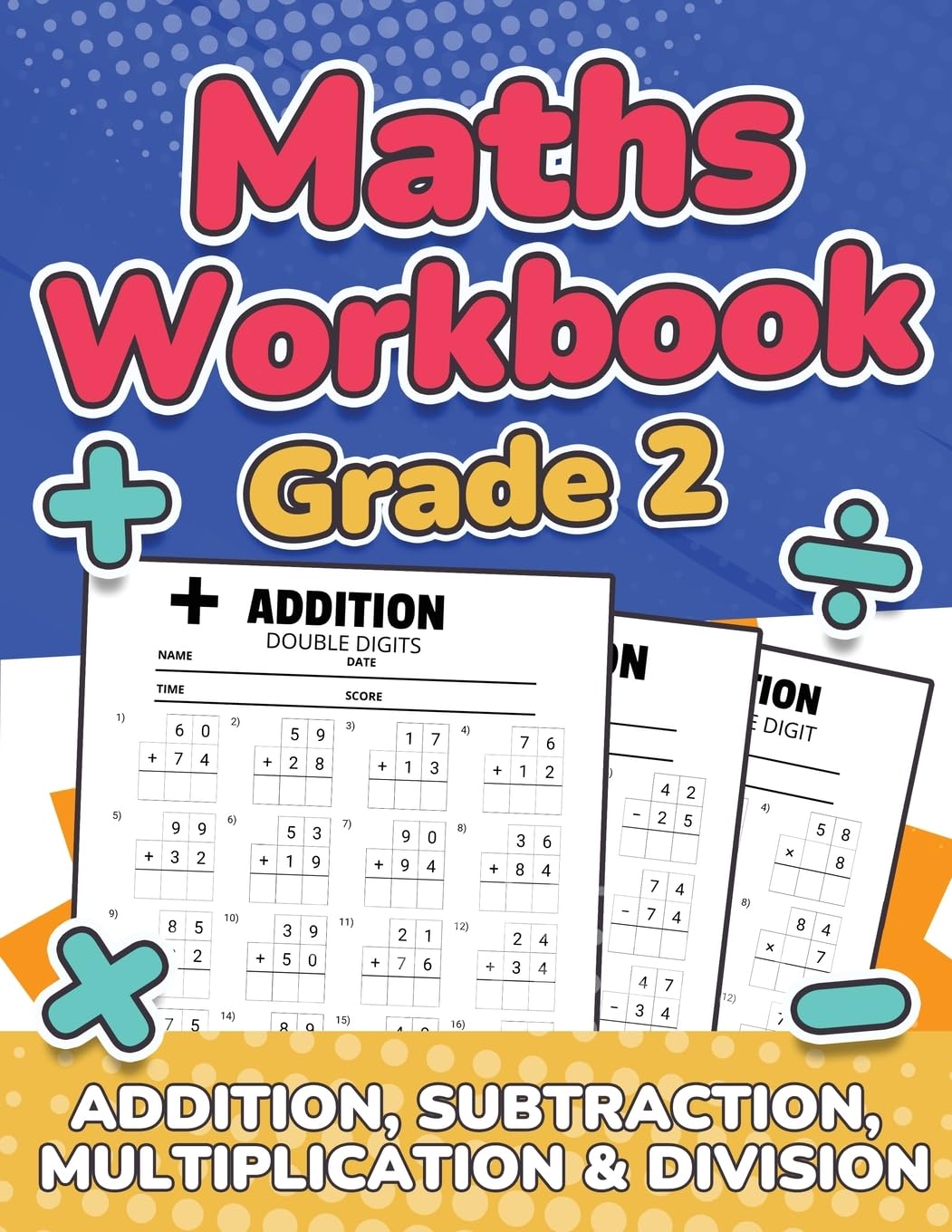 Maths Grade 2 | Addition, Subtraction, Multiplication and Division | Over 100 Timed Math Test Drills | 2nd Grade Maths Activity Book | Daily Practice | Large Print | Solutions Included Study Guides