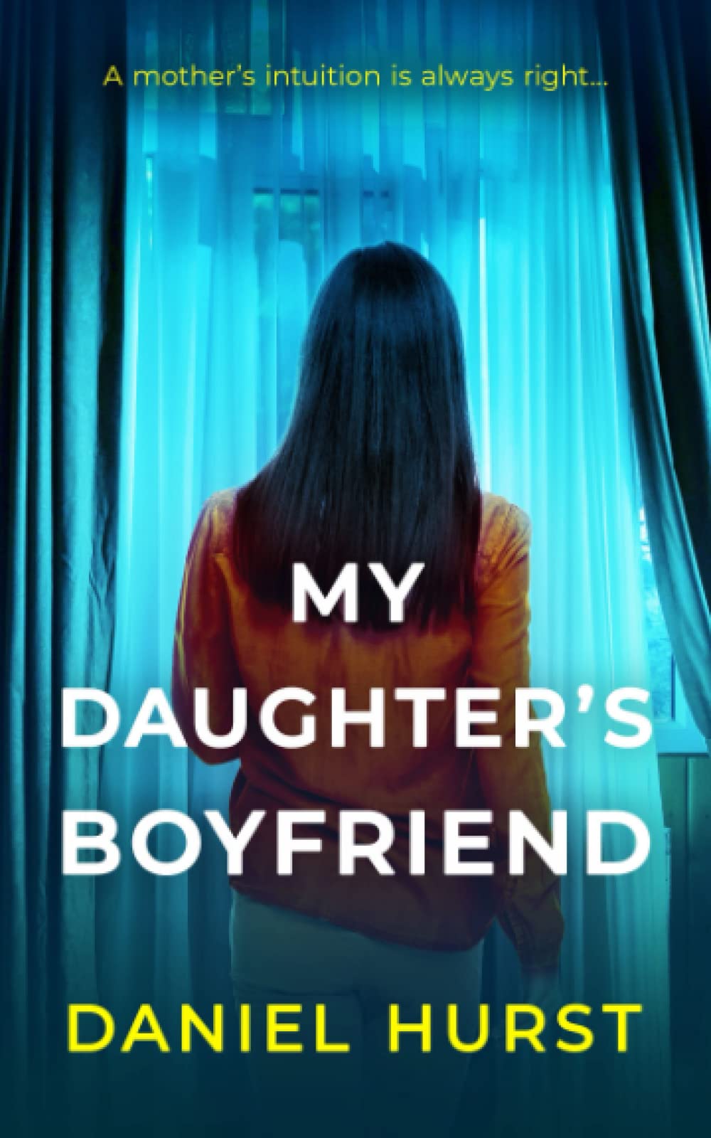 My Daughter's Boyfriend: A gripping psychological thriller with a shock ending book