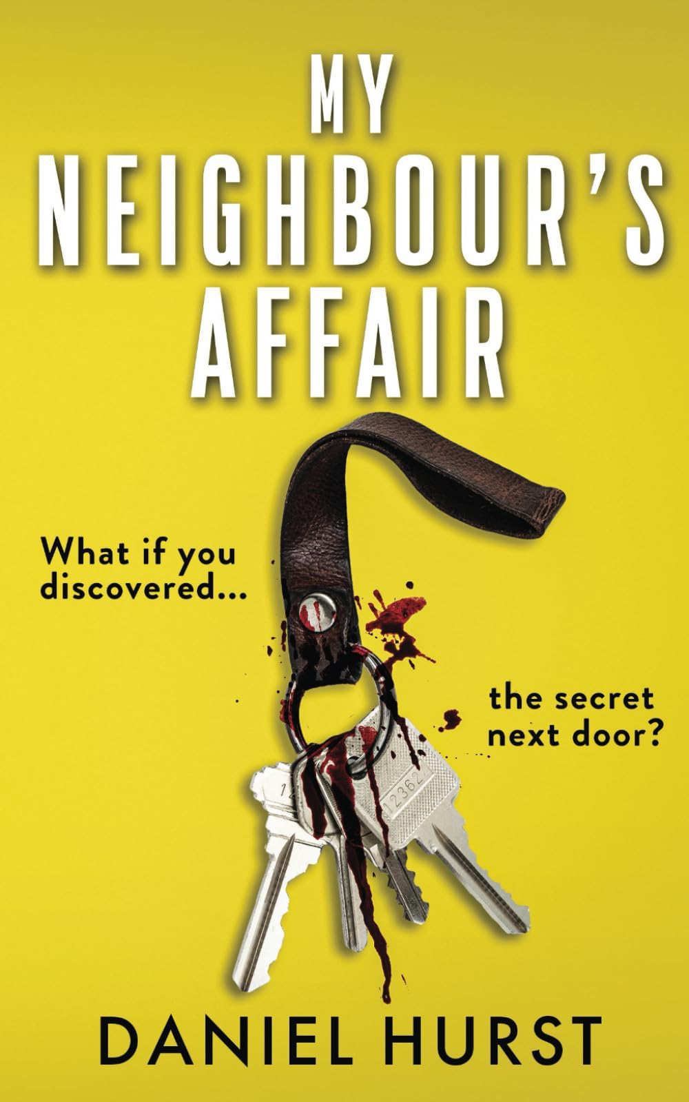 My Neighbour's Affair: An addictive and gripping psychological thriller Action & Adventure