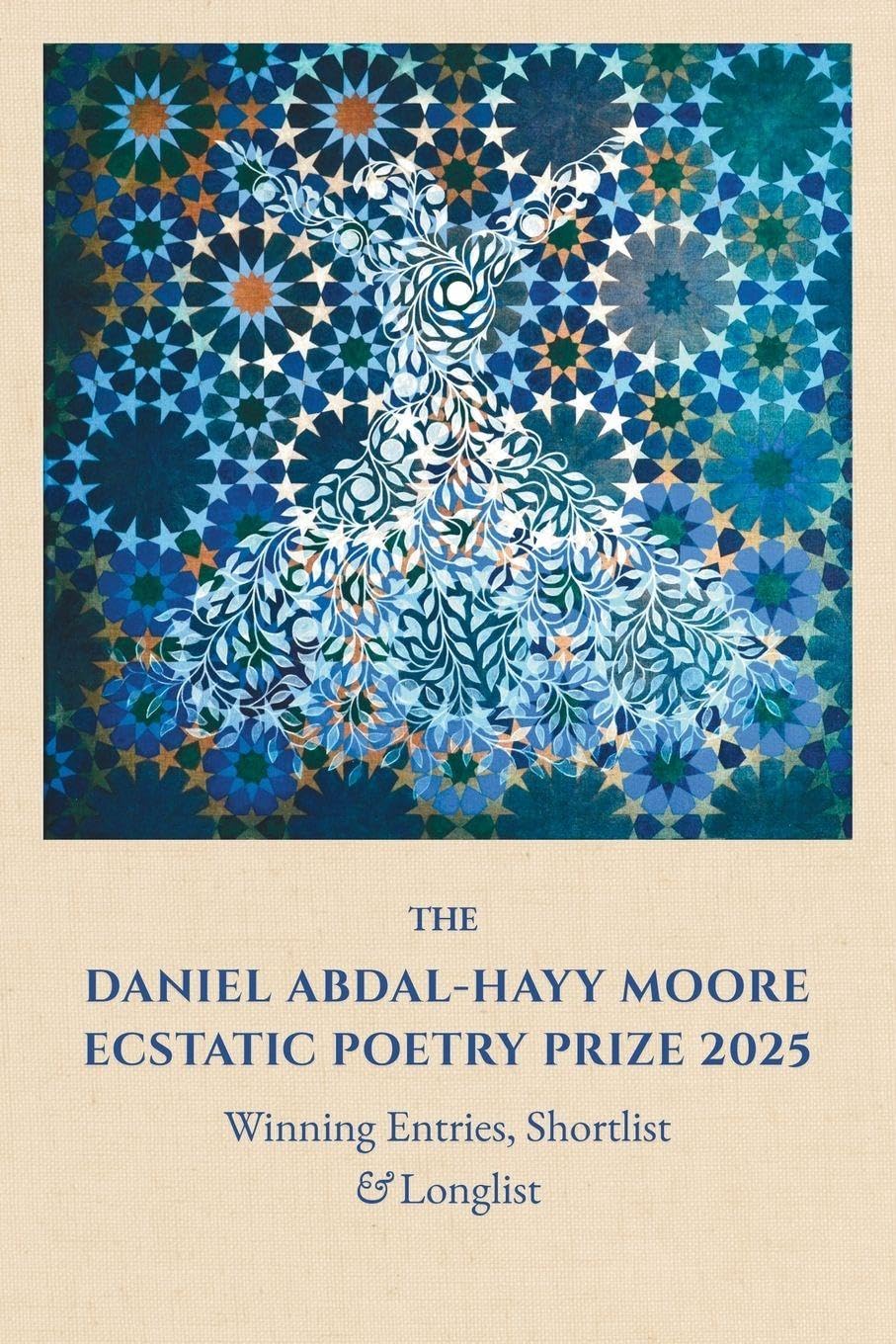 The Daniel Abdal-Hayy Moore Ecstatic Poetry Prize 2025 Poetry