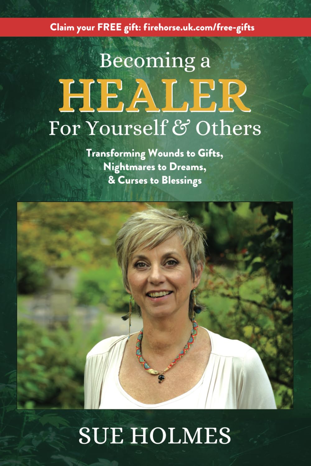 Becoming a Healer - For Yourself & Others: Transforming Wounds to Gifts, Nightmares to Dreams & Curses to Blessings Health, Nutrition & Fitness