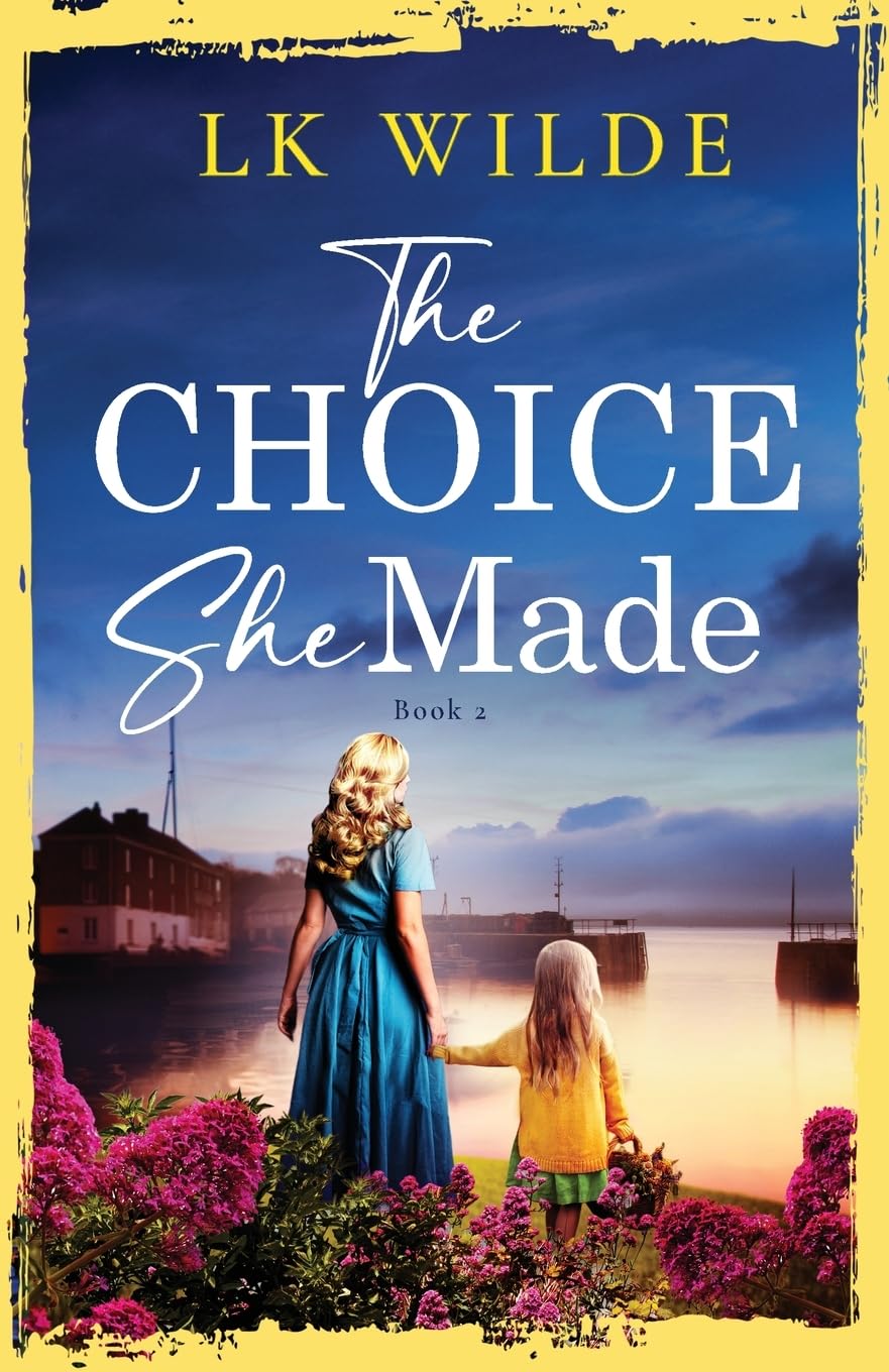 The Choice She Made: An evocative and heartbreaking historical family saga (The Watson Family Saga, Band 2) Historical Fiction