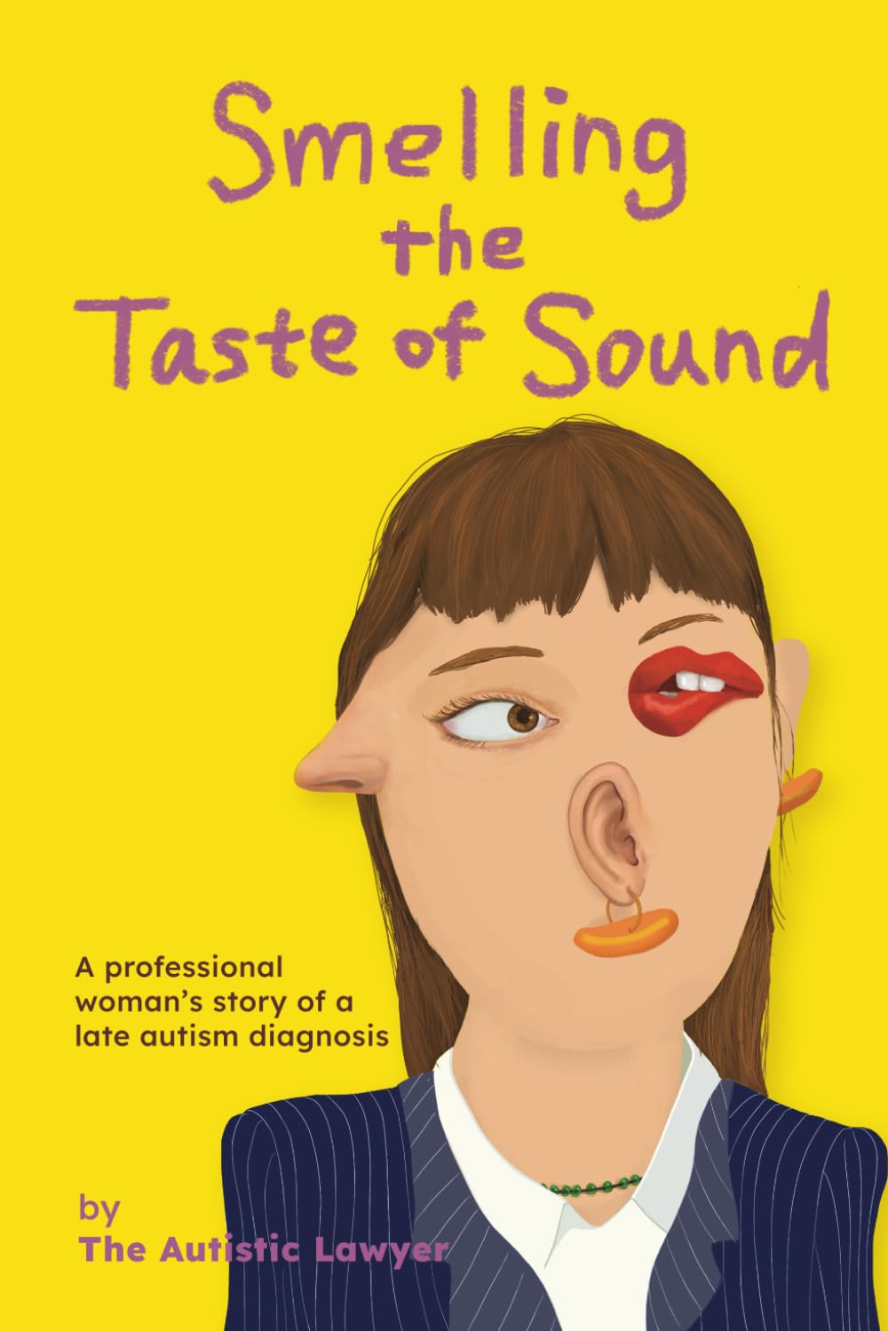 Smelling the Taste of Sound: A professional woman’s story of a late autism diagnosis Science Books