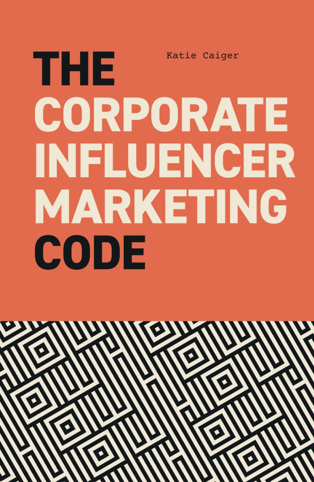 Influencer Marketing: Forging Your Company's Digital Ambassadors From The Inside Business, Finance & Career
