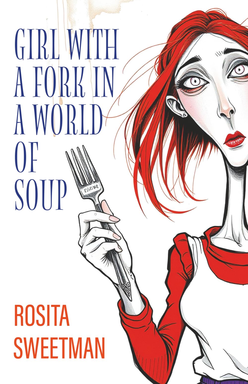 Girl with a Fork in a World of Soup Inspiring women