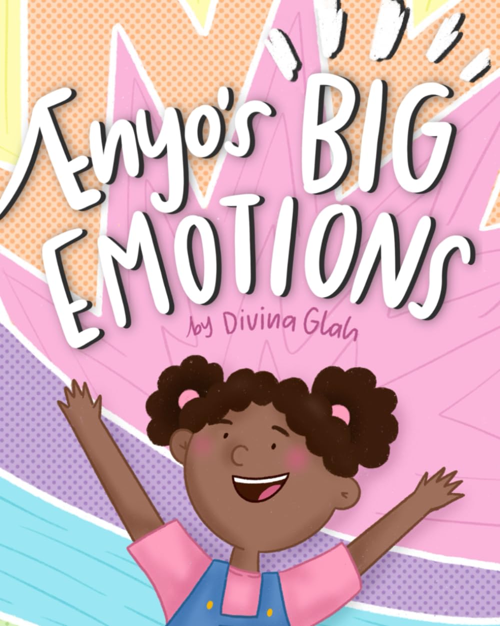 Enyo's Big Emotions: A children's book on dealing with feelings and emotions Non-fiction