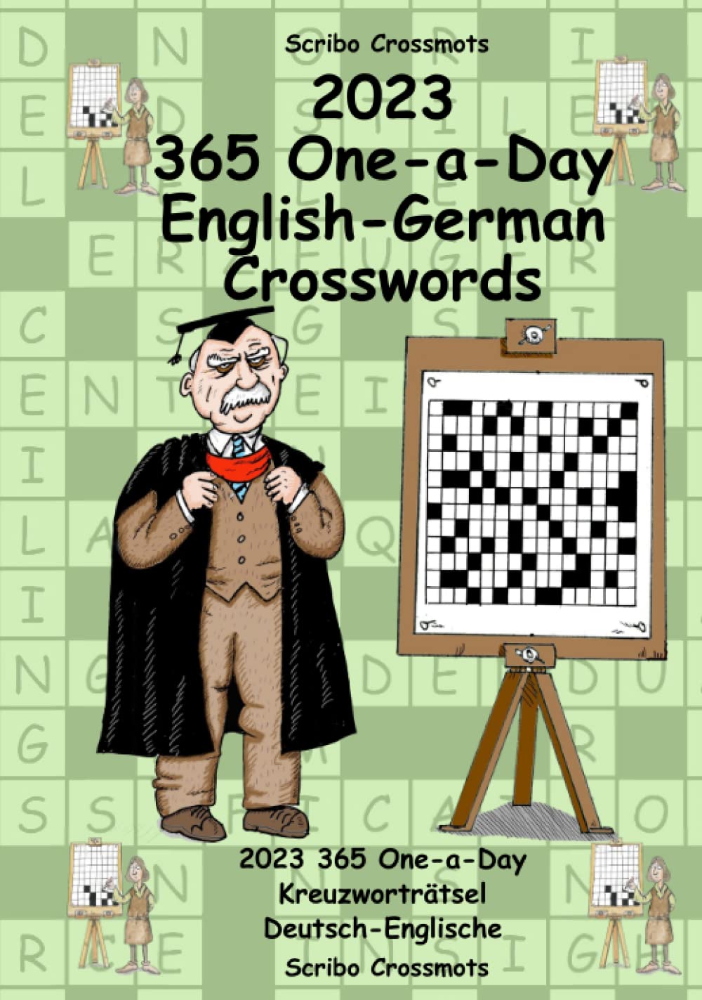 2023 365 One-a-Day English-German Crosswords: 2023 365 One-a-Day Kreuzworträtsel Deutsch-Englische (Dual-language Crosswords, Band 2) Foreign Languages ​​& Dictionaries