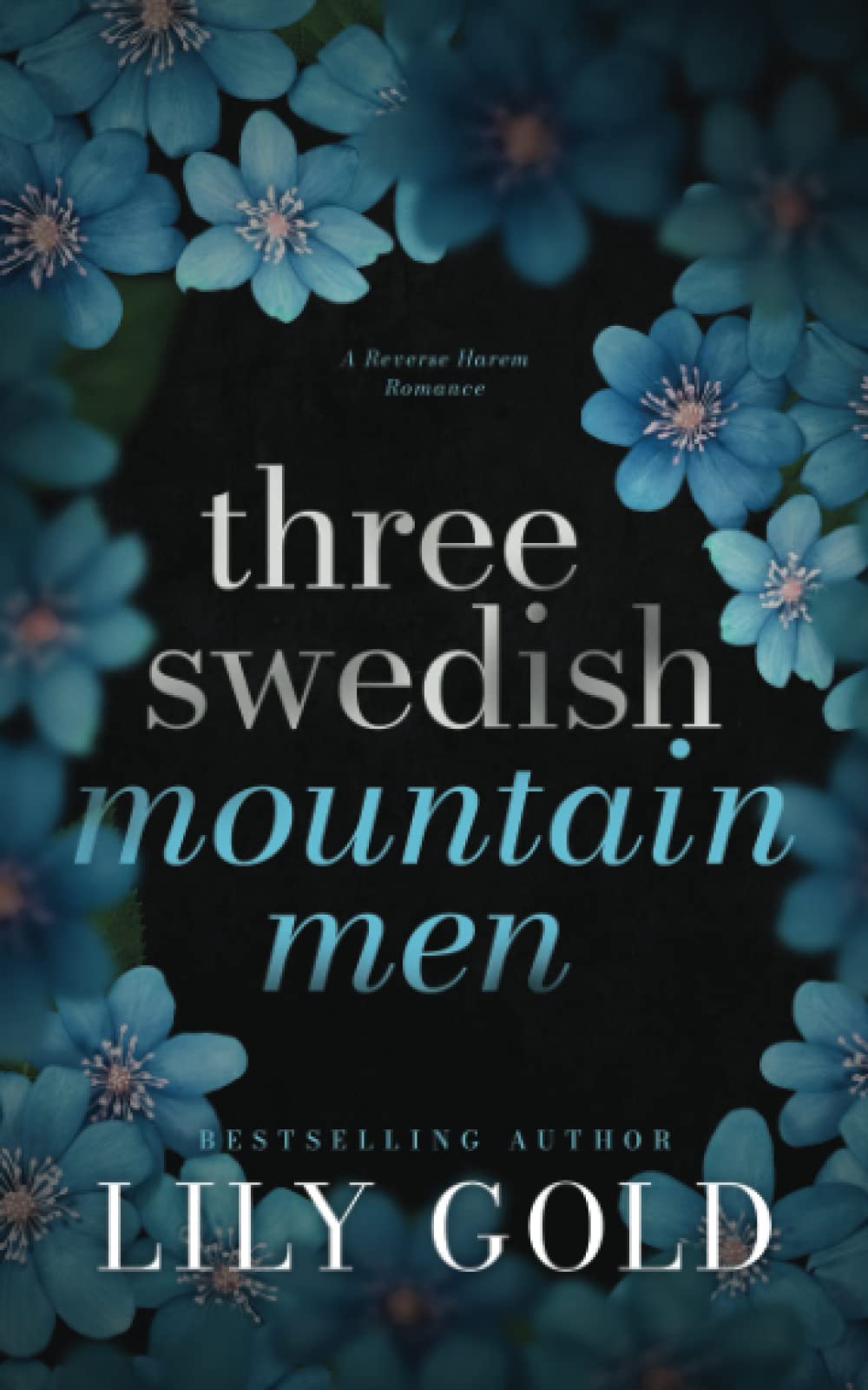 Three Swedish Mountain Men: Discreet Edition (Discreet Florals) New Adult