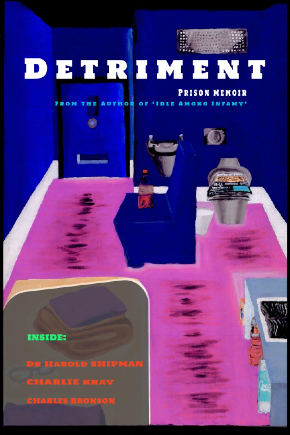 Detriment: Prison Memoir Art & Literature